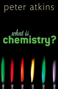 Title: What is Chemistry?, Author: Peter Atkins