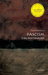 Title: Fascism: A Very Short Introduction, Author: Kevin Passmore