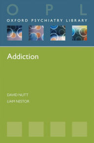 Title: Addiction, Author: David Nutt