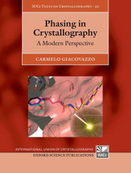 Title: Phasing in Crystallography: A Modern Perspective, Author: Carmelo Giacovazzo