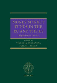 Title: Money Market Funds in the EU and the US: Regulation and Practice, Author: Viktoria Baklanova