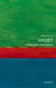 Title: Sport: A Very Short Introduction, Author: Mike Cronin