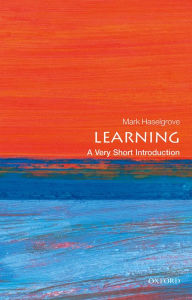 Title: Learning: A Very Short Introduction, Author: Mark Haselgrove