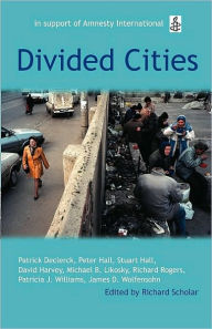 Title: Divided Cities: The Oxford Amnesty Lectures 2003, Author: Richard Scholar