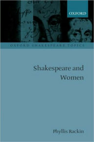 Title: Shakespeare and Women, Author: Phyllis Rackin