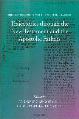 Trajectories through the New Testament and the Apostolic Fathers