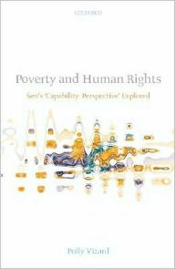 Title: Poverty and Human Rights: Sen's 'Capability Perspective' Explored, Author: Polly Vizard