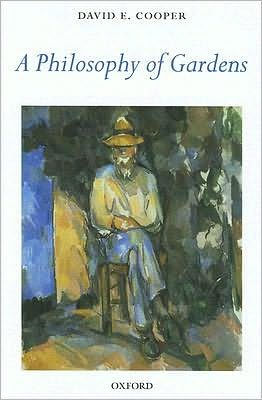 A Philosophy of Gardens