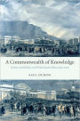 A Commonwealth of Knowledge: Science, Sensibility, and White South Africa 1820-2000