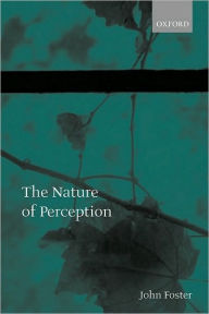 Title: The Nature of Perception, Author: John Foster
