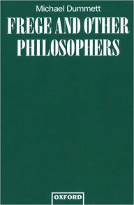 Title: Frege and Other Philosophers, Author: Michael Dummett