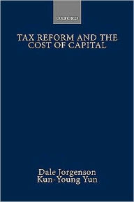 Title: Tax Reform and the Cost of Capital, Author: Dale W. Jorgenson