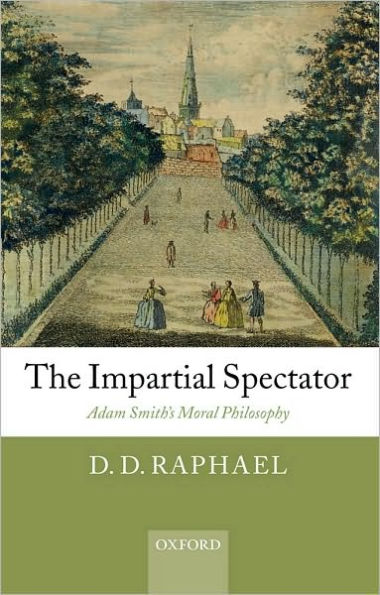 The Impartial Spectator: Adam Smith's Moral Philosophy