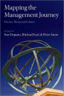 Mapping the Management Journey: Practice, Theory, and Context