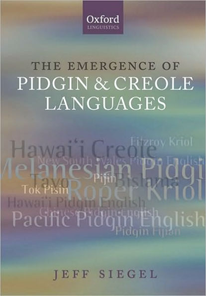 The Emergence of Pidgin and Creole Languages