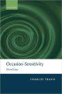 Occasion-Sensitivity: Selected Essays