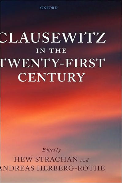 Clausewitz in the Twenty-First Century