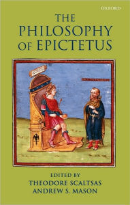 Title: The Philosophy of Epictetus, Author: Theodore Scaltsas