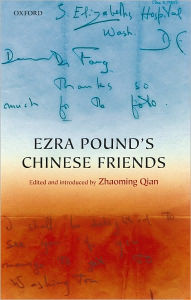 Title: Ezra Pound's Chinese Friends: Stories in Letters, Author: Zhaoming Qian