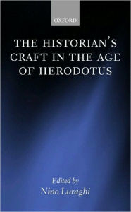 Title: The Historian's Craft in the Age of Herodotus, Author: Nino Luraghi