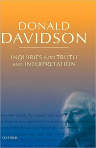 Title: Inquiries into Truth and Interpretation: Philosophical Essays Volume 2, Author: Donald Davidson