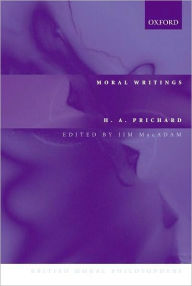 Title: Moral Writings, Author: H. A. Prichard
