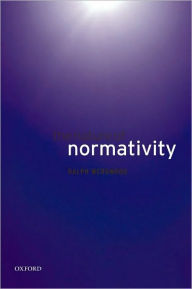 Title: The Nature of Normativity, Author: Ralph Wedgwood