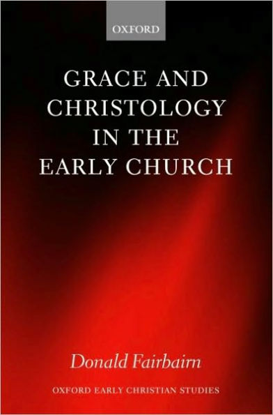 Grace and Christology in the Early Church