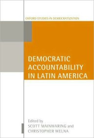 Title: Democratic Accountability in Latin America, Author: Scott Mainwaring