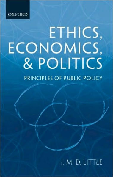 Ethics: Economics, & Politics: Principles of Public Policy