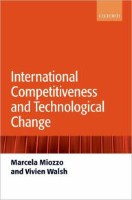 Title: International Competitiveness and Technological Change, Author: Marcela Miozzo