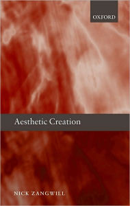 Title: Aesthetic Creation, Author: Nick Zangwill