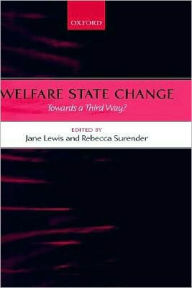 Title: Welfare State Change: Towards a Third Way?, Author: Jane Lewis