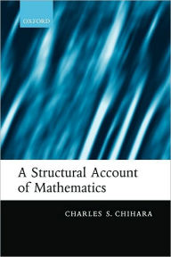 Title: A Structural Account of Mathematics, Author: Charles S. Chihara