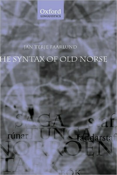 The Syntax of Old Norse: With a survey of the inflectional morphology and a complete bibliography