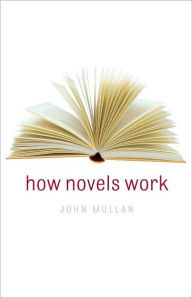 Title: How Novels Work, Author: John Mullan