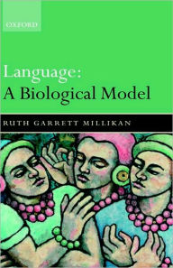 Title: Language: A Biological Model, Author: Ruth Garrett Millikan