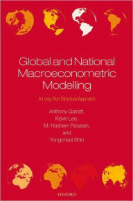 Title: Global and National Macroeconometric Modelling: A Long-Run Structural Approach, Author: Anthony Garratt