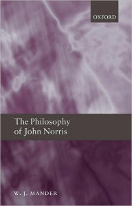 Title: The Philosophy of John Norris, Author: W. J. Mander