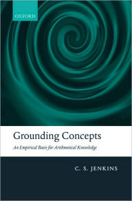 Title: Grounding Concepts: An Empirical Basis for Arithmetical Knowledge, Author: C. S. Jenkins