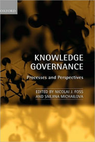 Title: Knowledge Governance: Processes and Perspectives, Author: Nicolai J. Foss