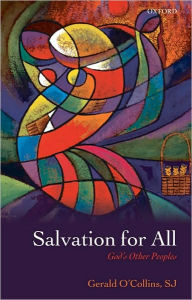 Title: Salvation for All: God's Other Peoples, Author: Gerald O'Collins