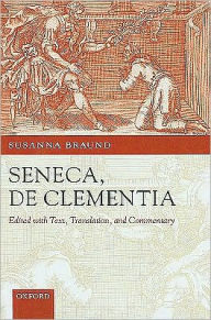 Title: Seneca: De Clementia, Author: Susanna Braund