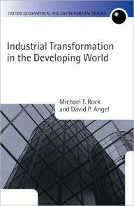 Title: Industrial Transformation in the Developing World, Author: Michael T. Rock