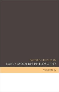 Title: Oxford Studies in Early Modern Philosophy Volume IV, Author: Daniel Garber