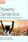 Poverty Dynamics: Interdisciplinary Perspectives