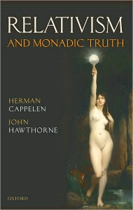 Title: Relativism and Monadic Truth, Author: Herman Cappelen