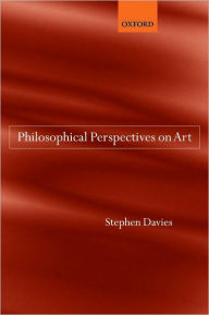 Title: Philosophical Perspectives on Art, Author: Stephen Davies