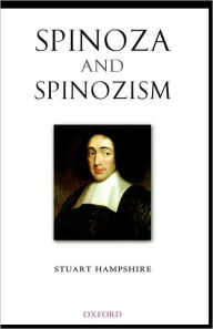 Title: Spinoza and Spinozism, Author: Stuart Hampshire