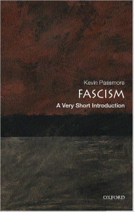 Title: Fascism: A Very Short Introduction, Author: Kevin Passmore